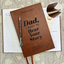 Load image into Gallery viewer, Dad, I Want to Hear Your Story - Heirloom Edition Leather Wrapped Hardcover